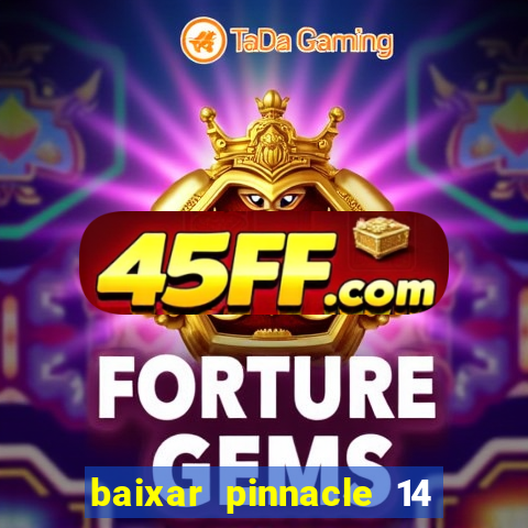 baixar pinnacle 14 via torrent